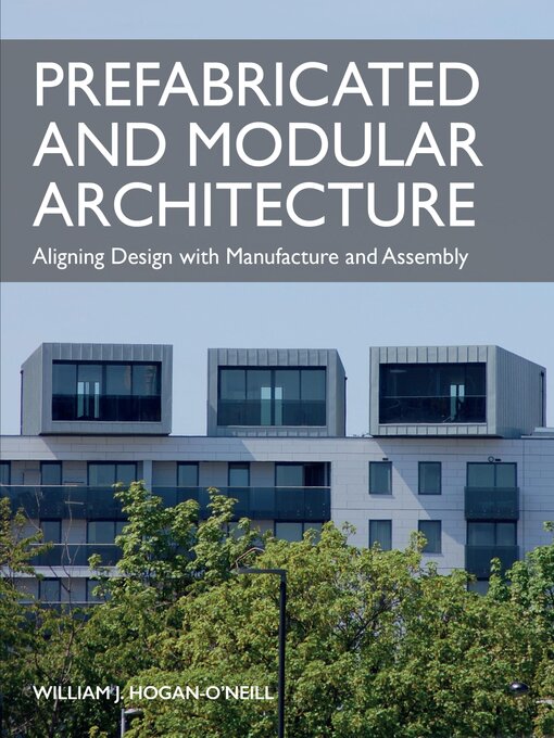 Title details for Prefabricated and Modular Architecture by William Hogan-O'Neill - Available